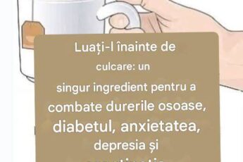 Ia-l înainte de culcare: un singur ingredient pentru a combate durerile osoase, diabetul, anxietatea, depresia și constipația.