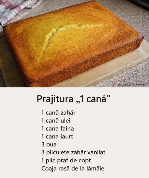Se numește „O cană”, pentru că e o prăjitură care se face fără măsură și iese absolut delicioasă.